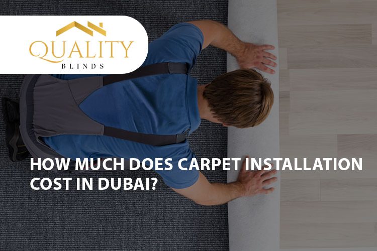 How Much Does Carpet Installation Cost in Dubai