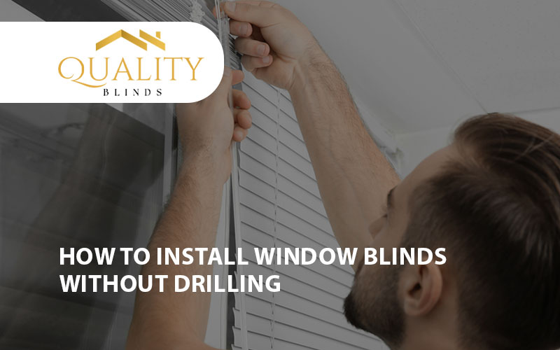 How to Install Window Blinds Without Drilling